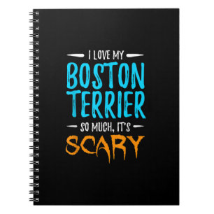 I Love My Boston Terrier Dog Mum Scary Halloween Notebook