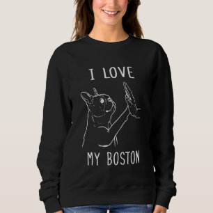 I Love My Boston Terrier Mum Boston Terrier Dad Bo Sweatshirt