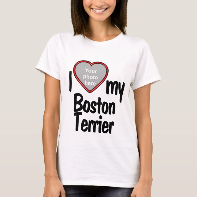 I Love My Boston Terrier Red Heart Dog Lover Photo T-Shirt (Front)