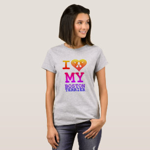 I Love My Boston Terrier T-Shirt