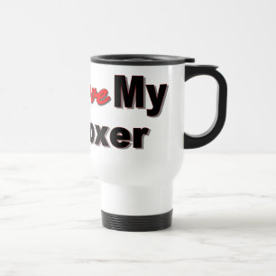 I Love My Boxer Dog Merchandise Travel Mug