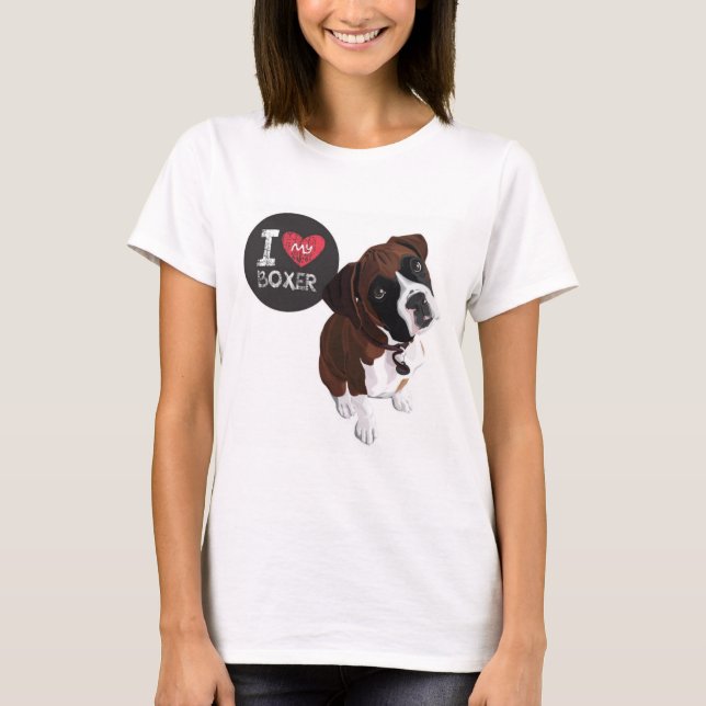 I Love My Boxer T-Shirt (Front)