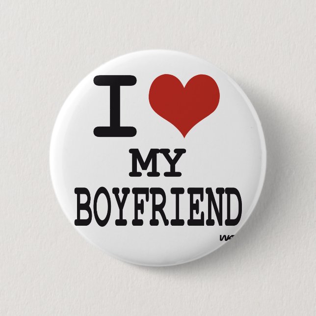 I love my boyfriend 6 cm round badge (Front)