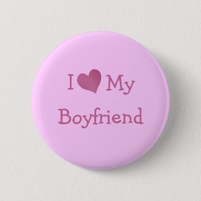 I Love My Boyfriend 6 Cm Round Badge (Front)