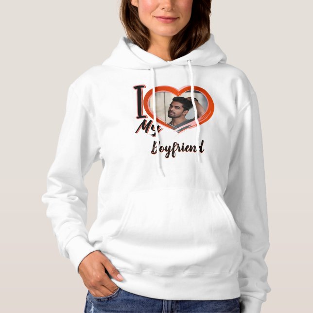 I love my boyfriend _custom gift  T-Shirt Hoodie (Front)