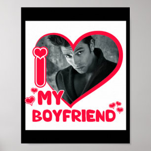 I Love My Boyfriend Custom Photo Heart Love T Shir Poster