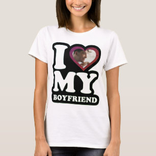 I Love My Boyfriend  - Custom Photo Personalised T T-Shirt