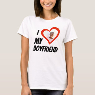 I Love my Boyfriend Custom T-Shirt