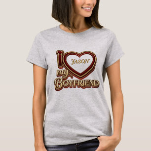 I Love My Boyfriend Custom T-Shirt