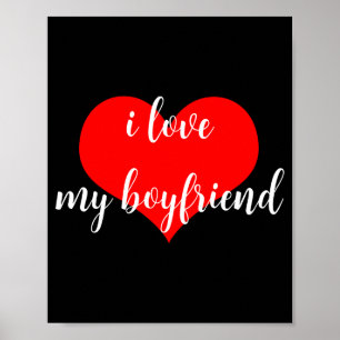 I Love My Boyfriend Cute Romantic Valentines Day T Poster