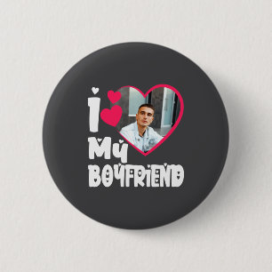 I Love My Boyfriend D Photo  6 Cm Round Badge