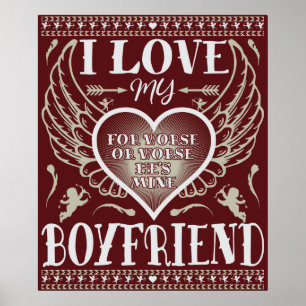I LOVE MY BOYFRIEND - FUNNY ROMANTIC LOVE QUOTES POSTER