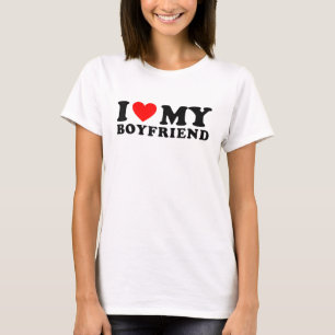 I Love My Boyfriend I Heart My Boyfriend BF White T-Shirt