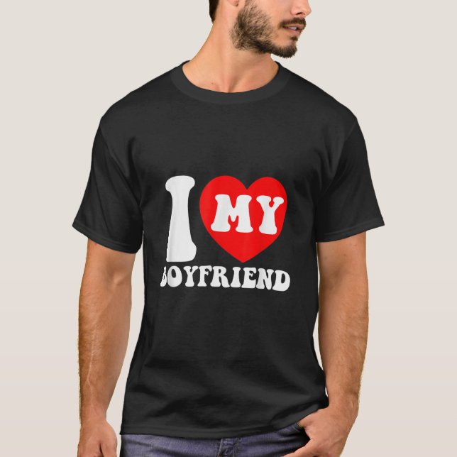 I Love My Boyfriend I Heart My Boyfriend Couple Va T-Shirt (Front)