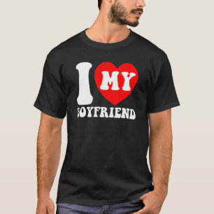 I Love My Boyfriend I Heart My Boyfriend Couple Va T-Shirt