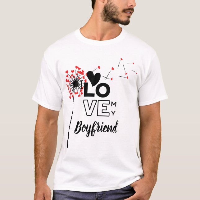 I Love My BOYFRIEND - Modern personalised Custom T-Shirt (Front)
