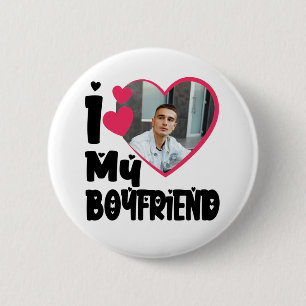 I Love My Boyfriend Personalised Photo 6 Cm Round Badge