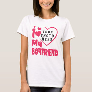 I Love My Boyfriend Personalised Photo T-Shirt