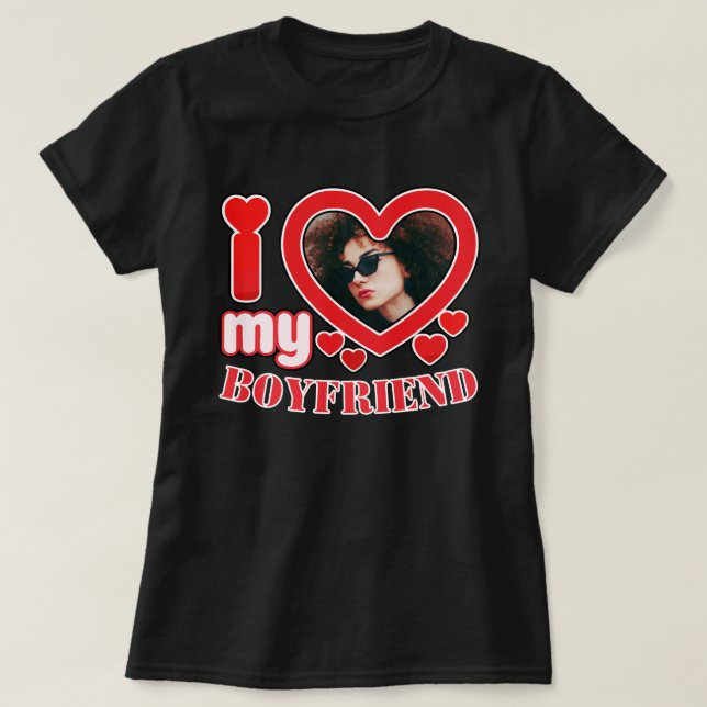 I Love My Boyfriend Personalised T-Shirt (Design Front)
