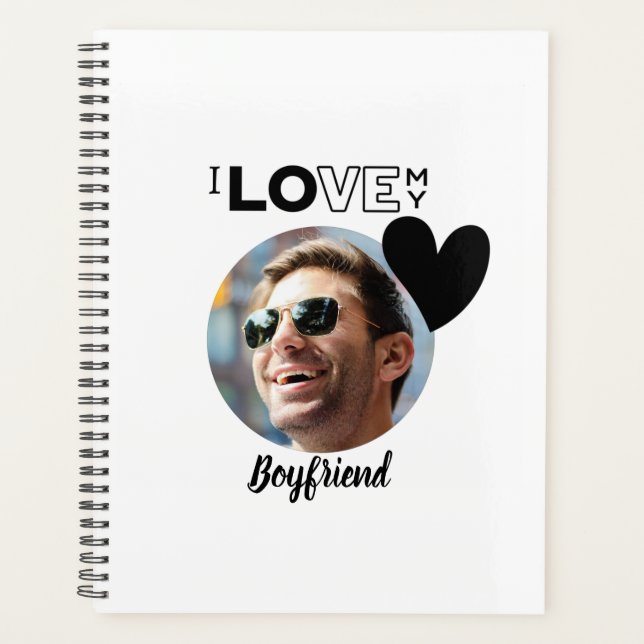 I Love My BOYFRIEND Photo Gift Husband Fiance DAD Planner (Front)