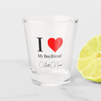 I love My Boyfriend & Red Heart Personalized Shot Glass