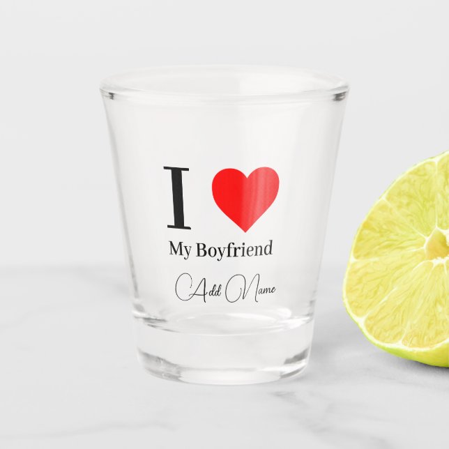 I love My Boyfriend & Red Heart Personalized Shot Glass (Front)