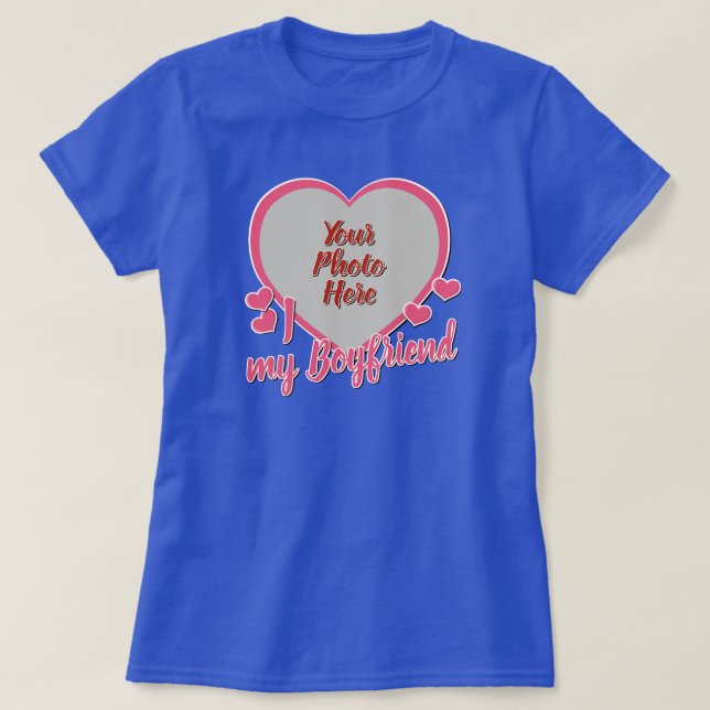I Love my Boyfriend T-Shirt (Design Front)