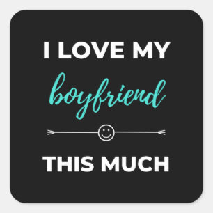 I Love My Boyfriend This Much Square Sticker