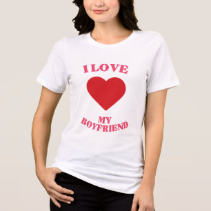 I Love My Boyfriend Women's Cotton T-Shirt Tri-Blend Shirt