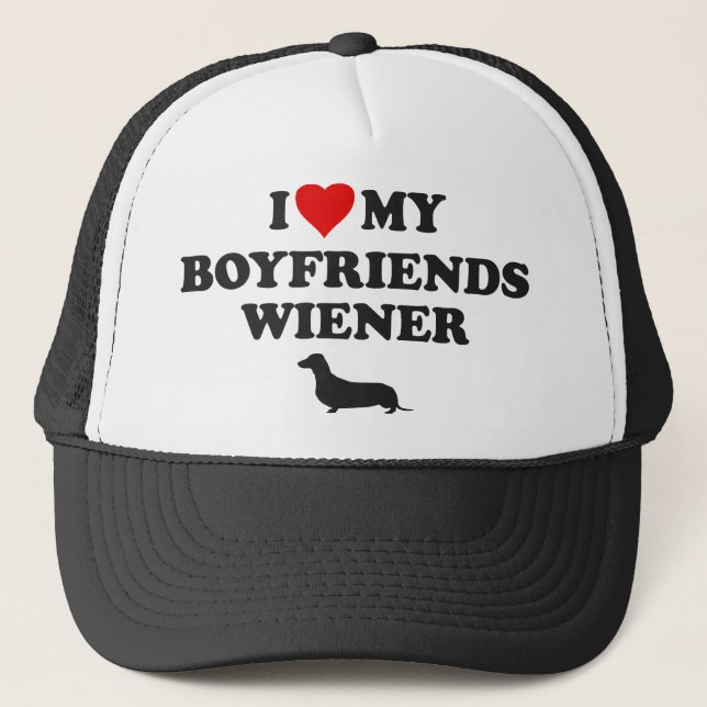 I Love My Boyfriends Wiener Trucker Hat (Front)