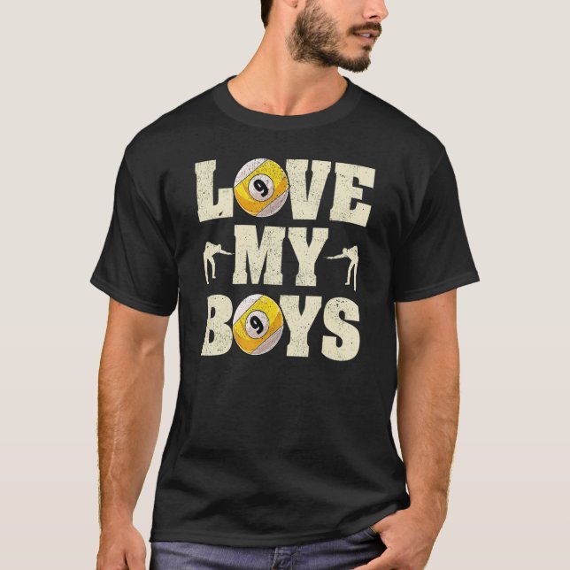 I Love My Boys Billiards  Father's Day Billiards D T-Shirt (Front)