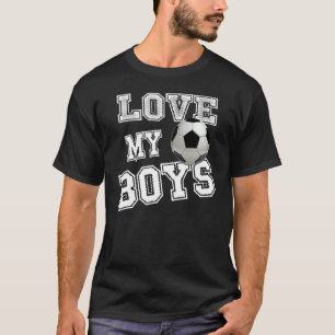 I Love My Boys Soccer For Mum Soccer Mum T-Shirt