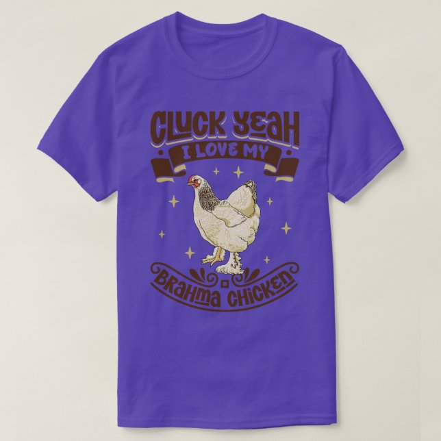 I love my Brahma Chicken Cluck Yeah T-Shirt (Design Front)