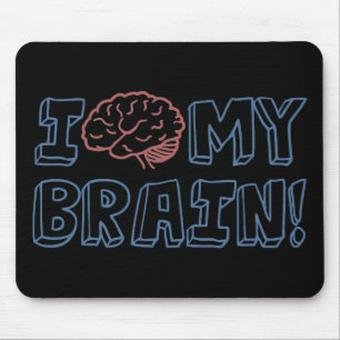 I Love My Brain Mouse Mat