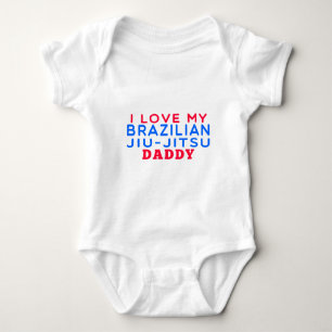 I Love My Brazilian Jiu-Jitsu Daddy Baby Bodysuit