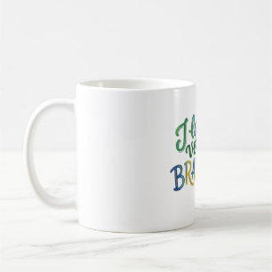 I Love My Brazilian Version Coffee Mug