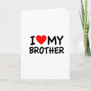 I love my Brother Card