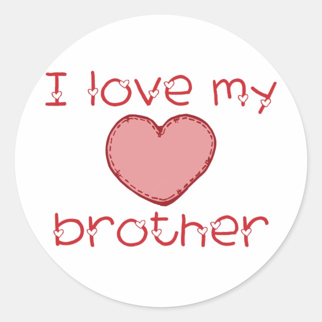 I love my brother classic round sticker (Front)