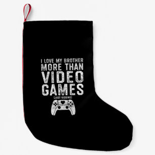 I Love My Brother Funny Video Gamer Gift Boys Girl Small Christmas Stocking
