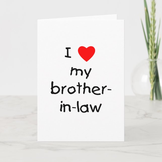 I Love My Brother-in-Law Card (Front)