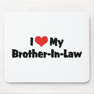I Love My Brother-in-Law Mouse Mat