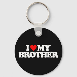 I LOVE MY BROTHER KEY RING