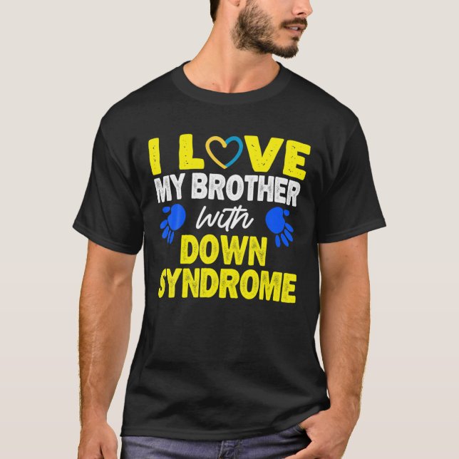 I Love My Brother With Down Syndrome 21 March Vint T-Shirt (Front)