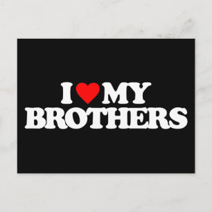 I LOVE MY BROTHERS POSTCARD