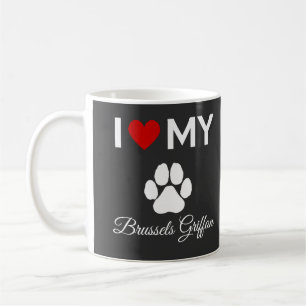 I love my Brussels Griffon dog custom text Coffee Mug