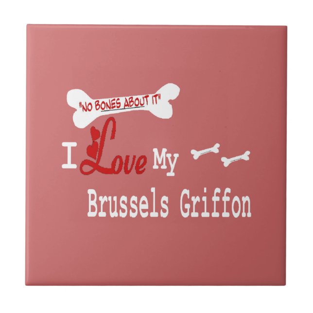 I Love My Brussels Griffon Tile (Front)