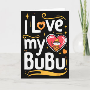 I Love My Bubu Cute Valentines Day Toddler Kids Gi Card