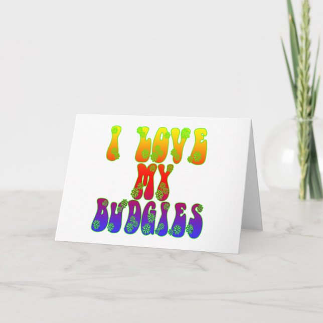 I Love My Budgies Card (Front)