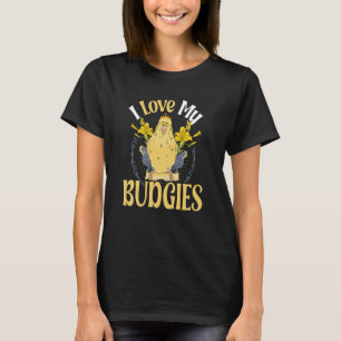 I love my budgies Parakeet and budgie 2 T-Shirt