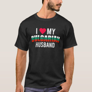 I Love My Bulgarian Husband Valentines Day T-Shirt